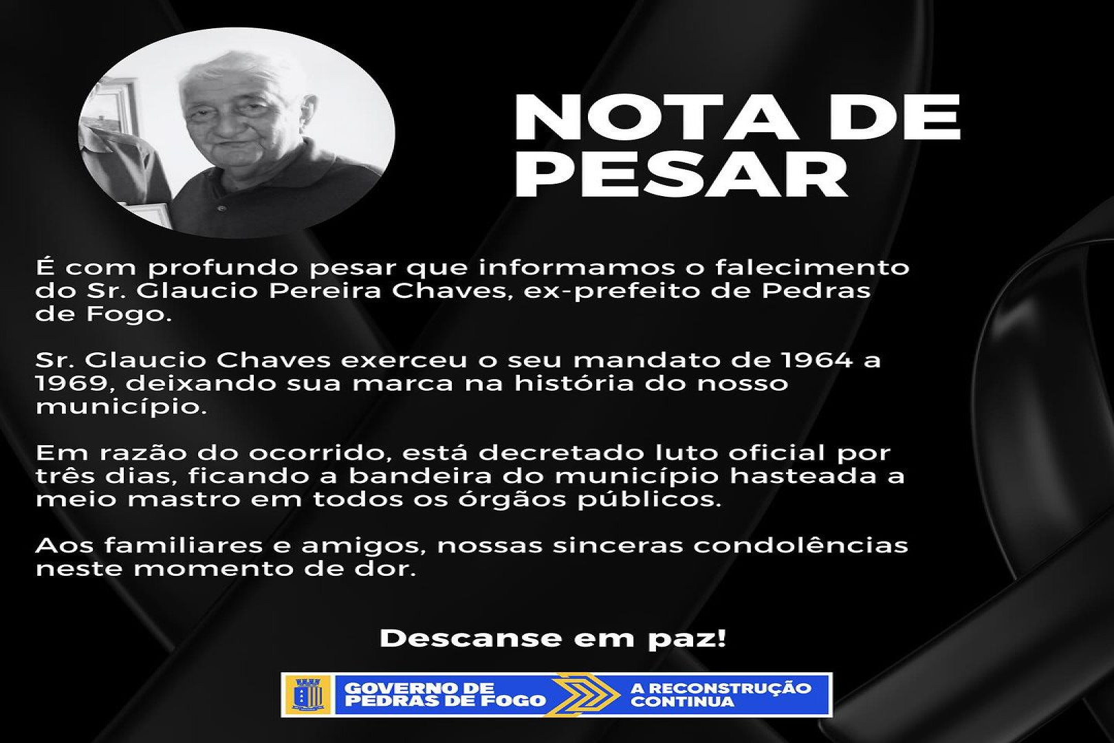 DECRETADO LUTO OFICIAL PELO FALECIMENTO DO EX-PREFEITO DO MUNICÍPIO, SR. GLAUCIO PEREIRA CHAVES